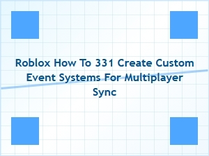 Creating Custom Event Systems in Roblox for Multiplayer Sync