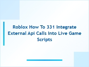 Integrating External Api Calls Into Live Roblox Game Scripts
