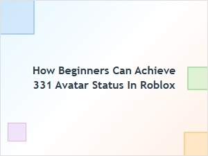 How Beginners Can Unlock the 331 Avatar Look in Roblox